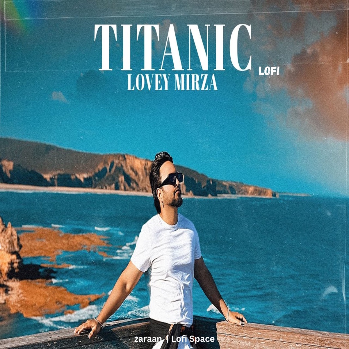Titanic  (Lofi) - Single by Zaraan, Lovey Mirza & Lofi Space album cover