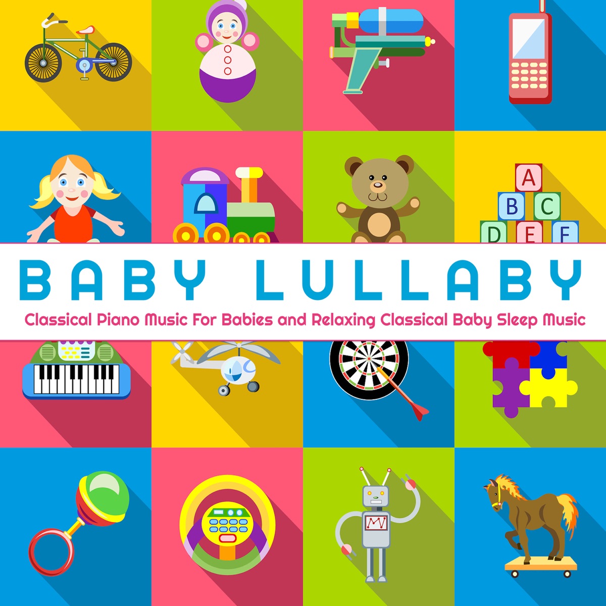 Baby Lullaby: Classical Piano Music For Babies and Relaxing Classical Baby Sleep Music by Hannah Hushabye album cover