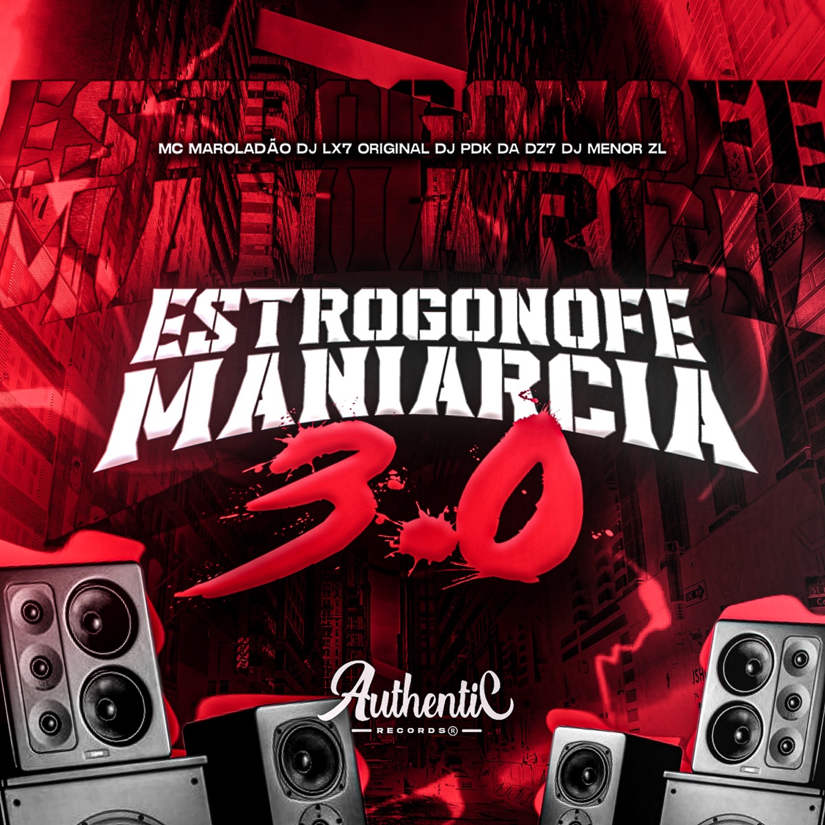 Estrogonofe Maniarcia 3.0 (feat. DJ MENOR ZL & DJ PDK DA DZ7) - Single by DJ LX7 & Mc Maroladão album cover