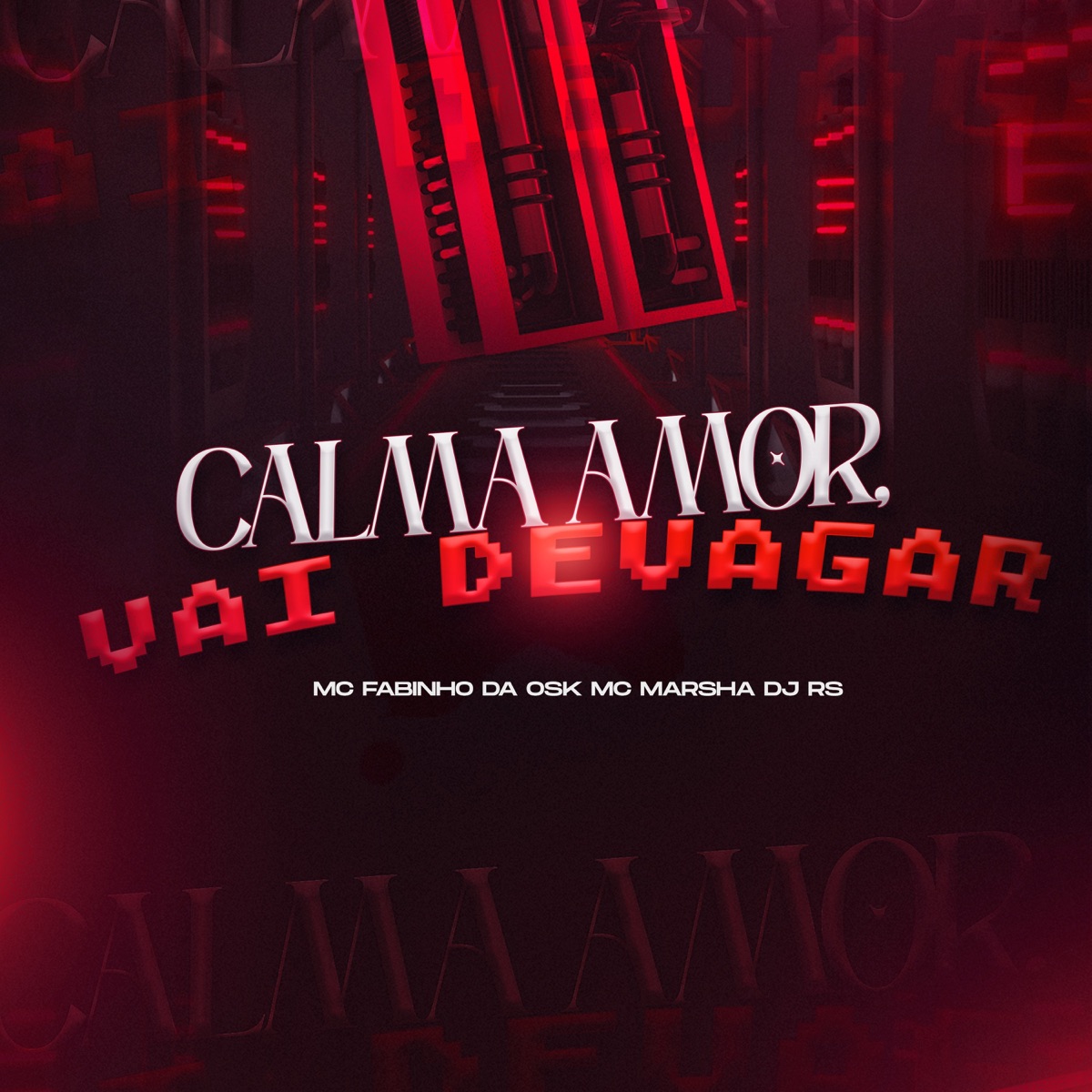 CALMA AMOR, VAI DEVAGAR - Single by DJ RS., MC Fabinho da Osk & MC Marsha album cover
