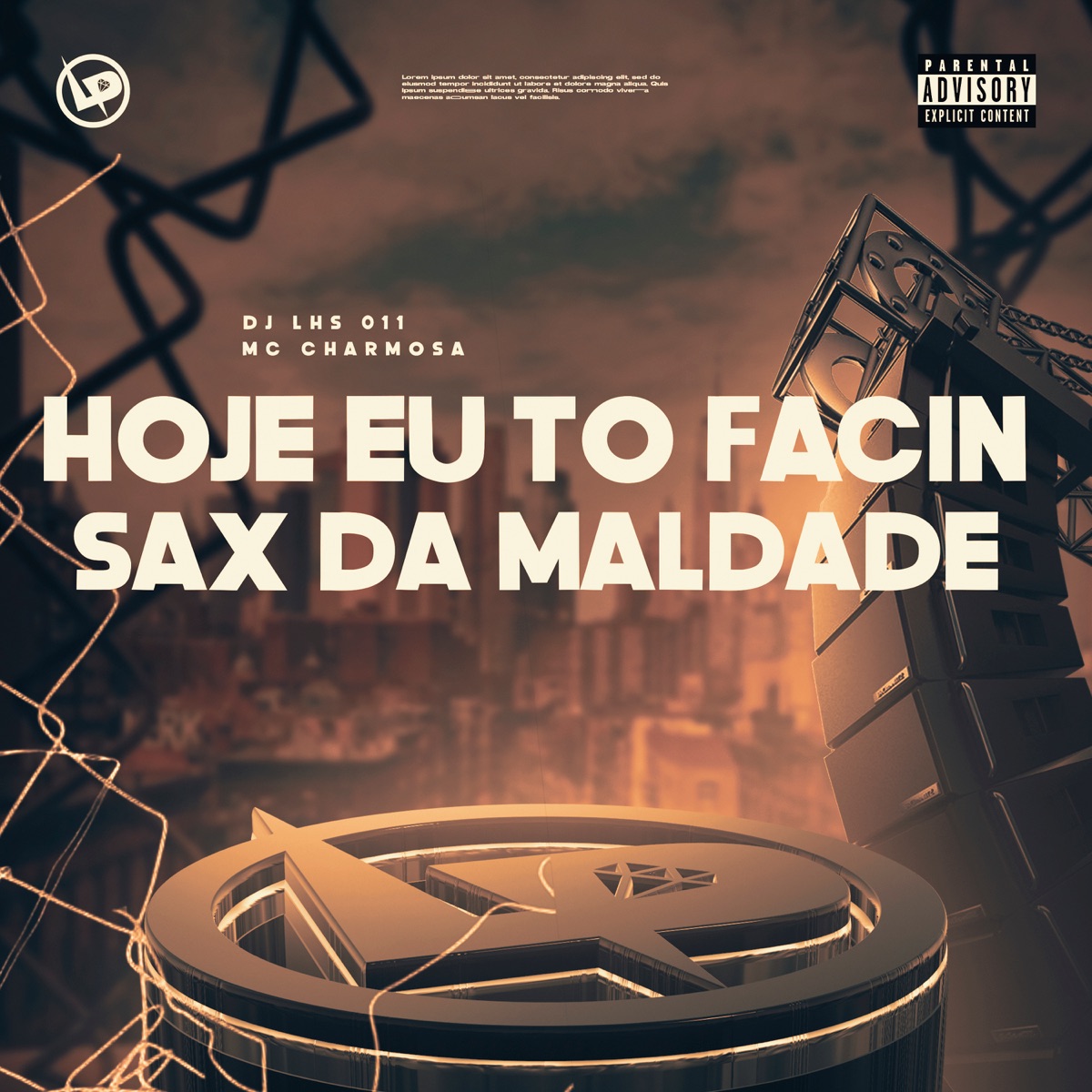 Hoje Eu Tô Facin (Sax da Maldade) - Single by Mc Charmosa & DJ LHS 011 album cover