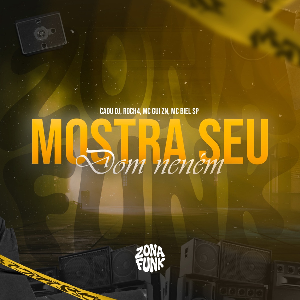 MOSTRA SEU DOM NENEM - Single by Roch4, MC Gui ZN, Mc Biel SP & Cadu DJ album cover