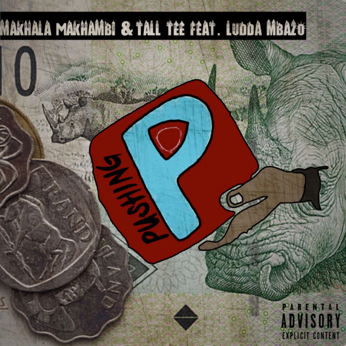 Pushing P (feat. Ludda Mbazo) - Single by Makhala Makhambi & Tall Tee album cover