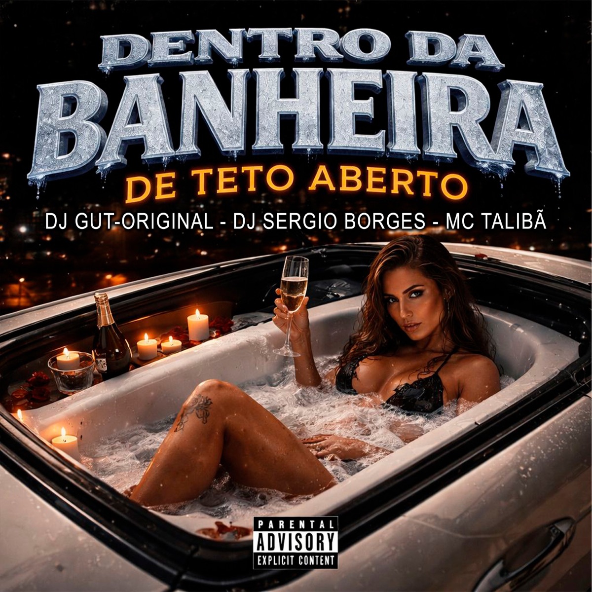 Dentro Da Banheira De Teto Aberto - Single by DJ GUT-ORIGINAL, DJ Sergio Borges & MC Talibã album cover