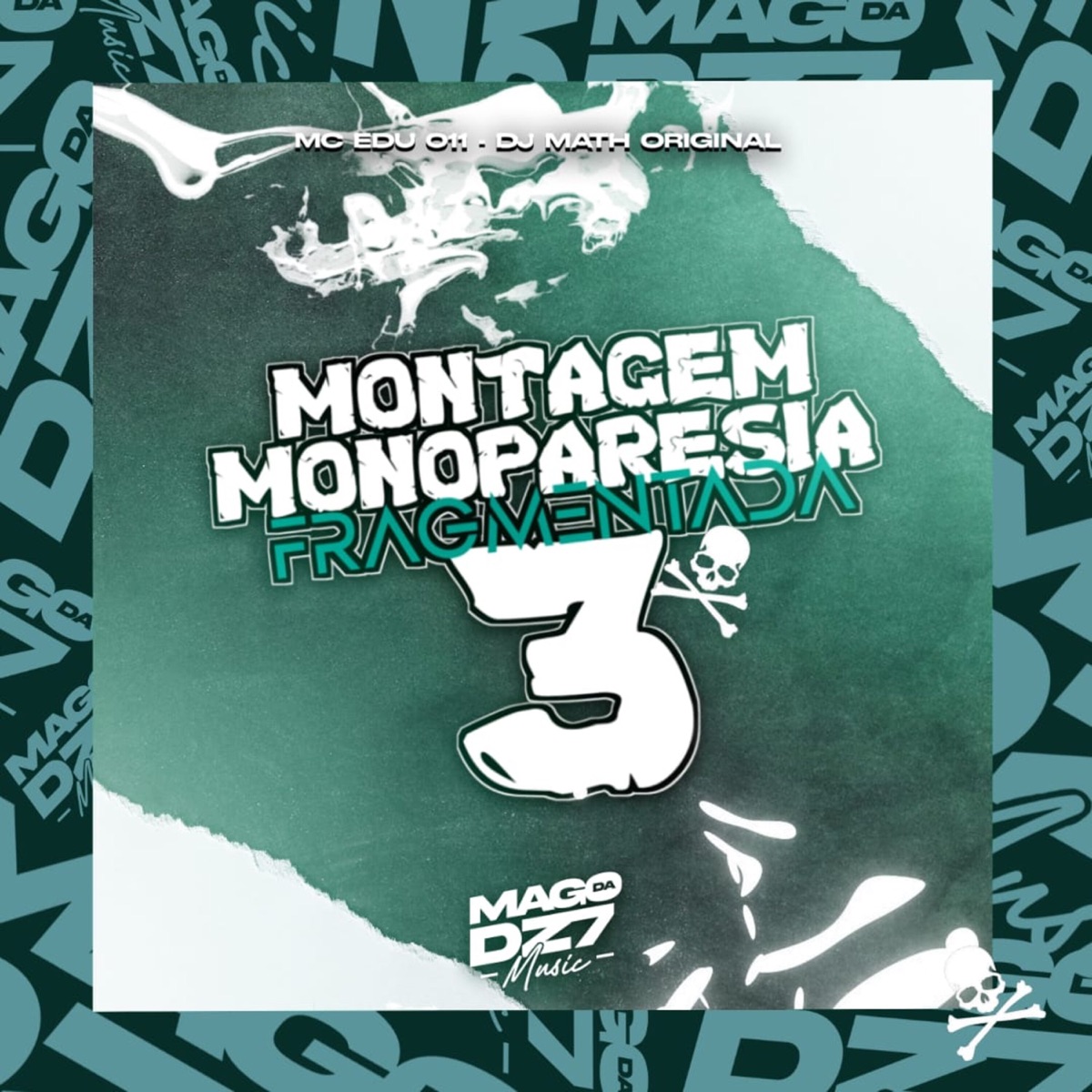 Montagem Monoparesia Fragmentada 3 - Single by MC EDU 011 & DJ Math Original album cover