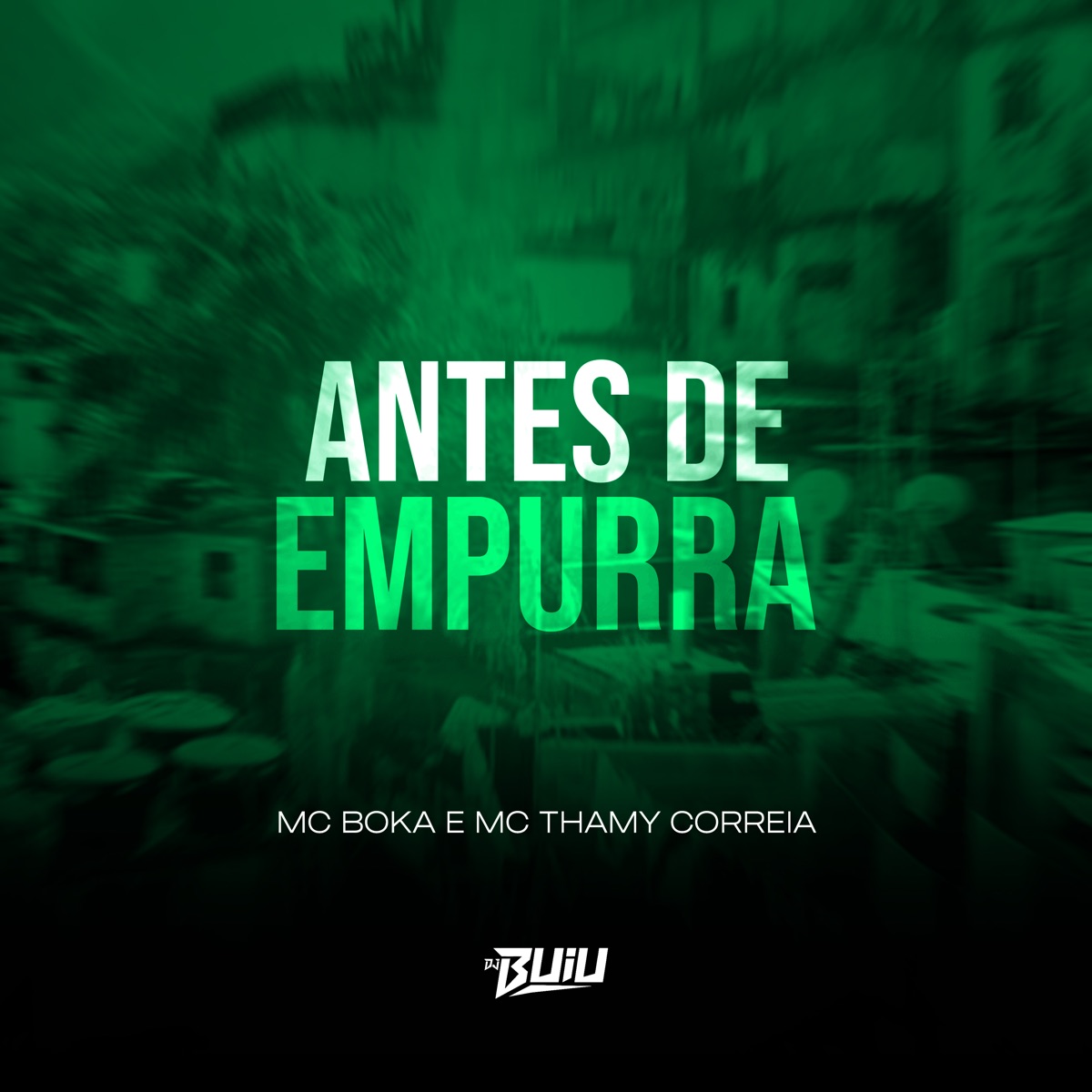 Antes de Empurra - Single by Thamy Correia, Mc Boka & DJ Buiu album cover