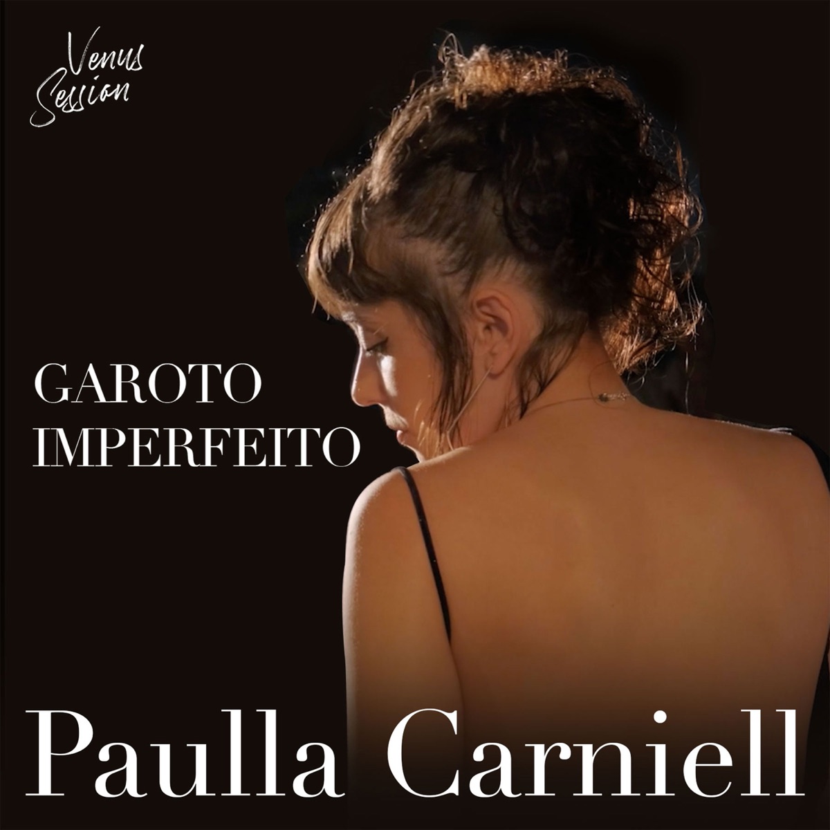 Garoto Imperfeito (Venus Session) [Live] - Single by Paulla Carniell album cover