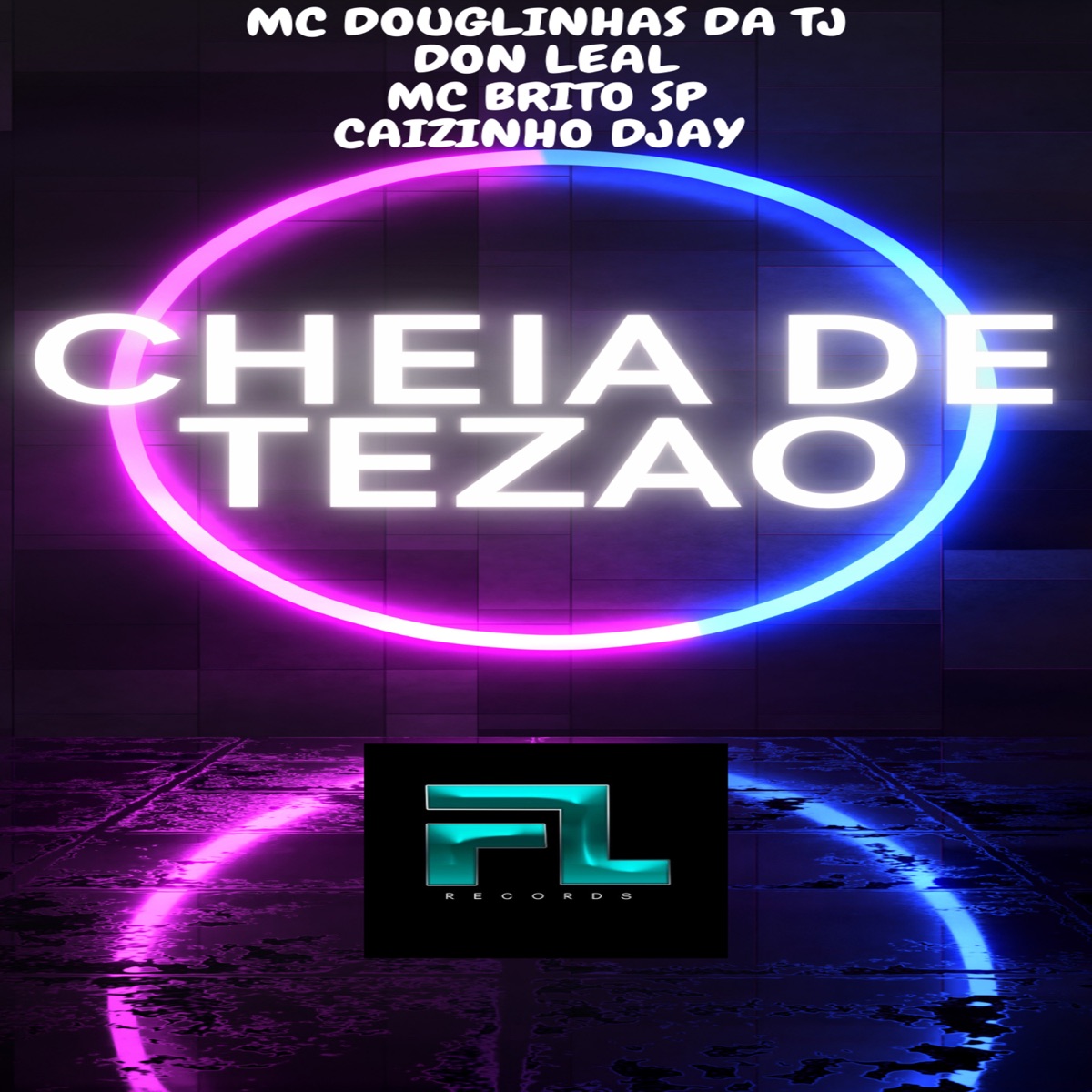 Cheia de Tezao (feat. CAIZINHO DJAAY) - Single by MC DOUGLIINHAS DA TJ, DON LEAL MC & Mc Brito SP album cover