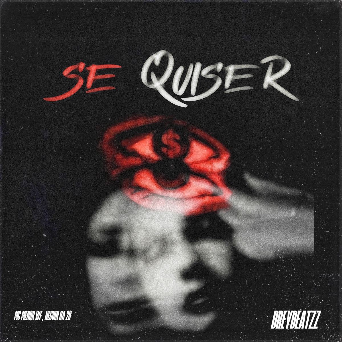 Se Quiser (feat. MC Neguin da 20) - Single by MC MENOR WF & dreybeatzz album cover