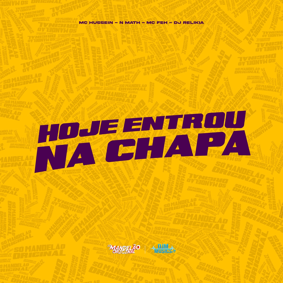 Hoje Entrou na Chapa - Single by MC Hussein, N Math & MC Feh album cover
