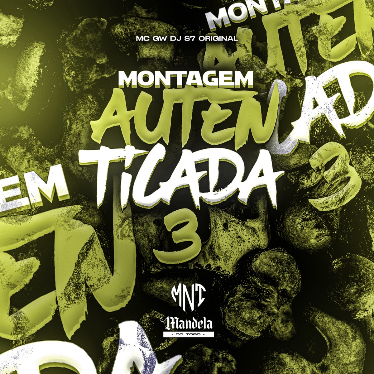 Montagem Autenticada 3 - Single by DJ S7 ORIGINAL & MC GW album cover
