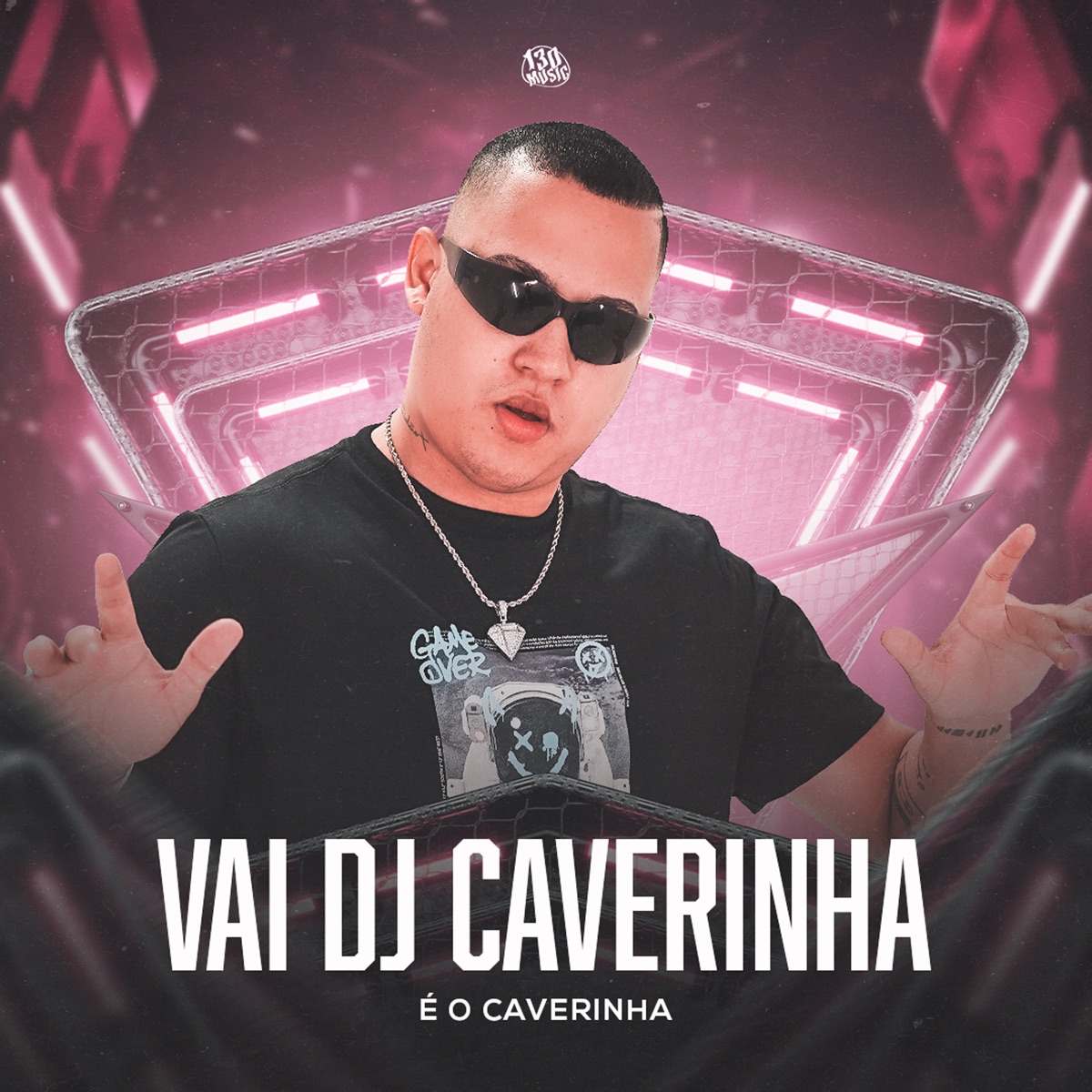Vai DJ Caverinha - Single by É O CAVERINHA & 130 album cover