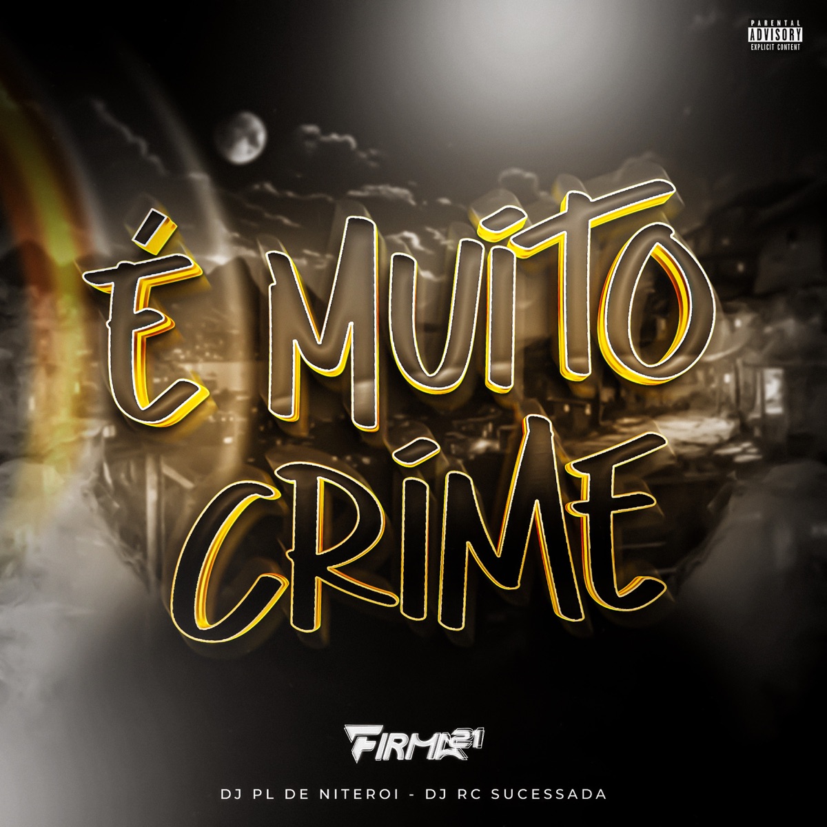 É MUITO CRIME - Single by DJ PL DE NITEROI & DJ RC SUCESSADA album cover