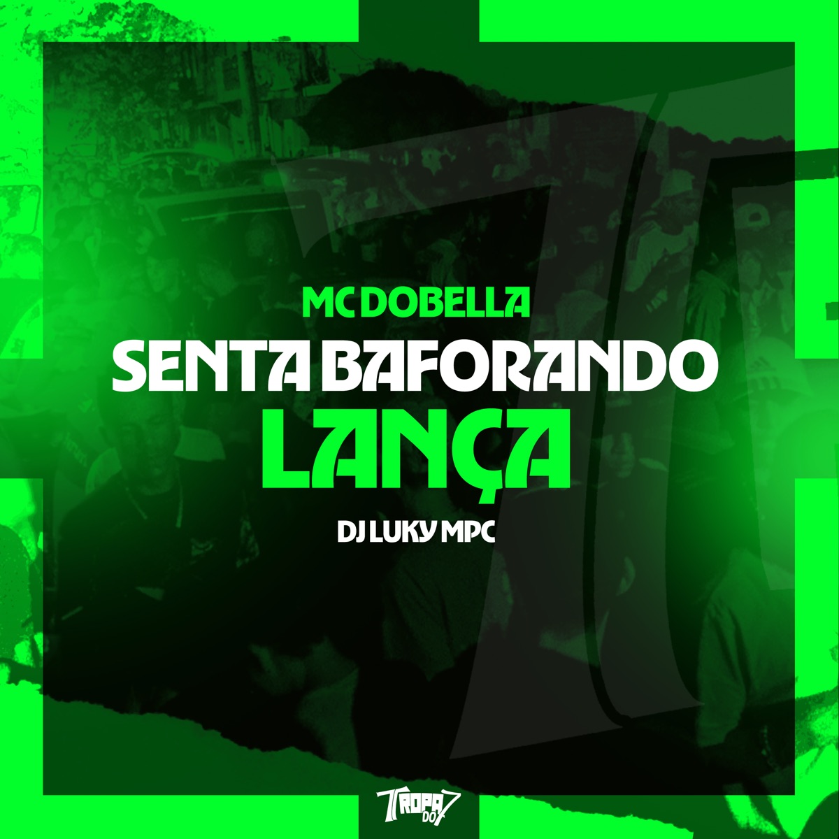 Senta Baforando Lança - Single by Mc Dobella & DJ Luky MPC album cover