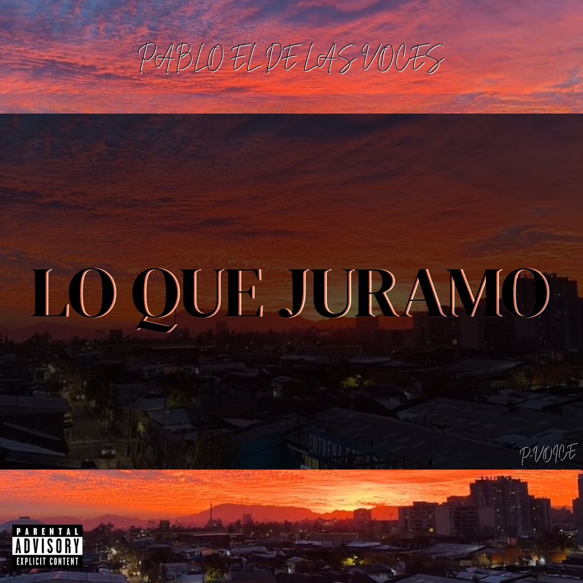 Lo Que Juramo' - Single by Pablo El De Las Voces & P-Voice album cover