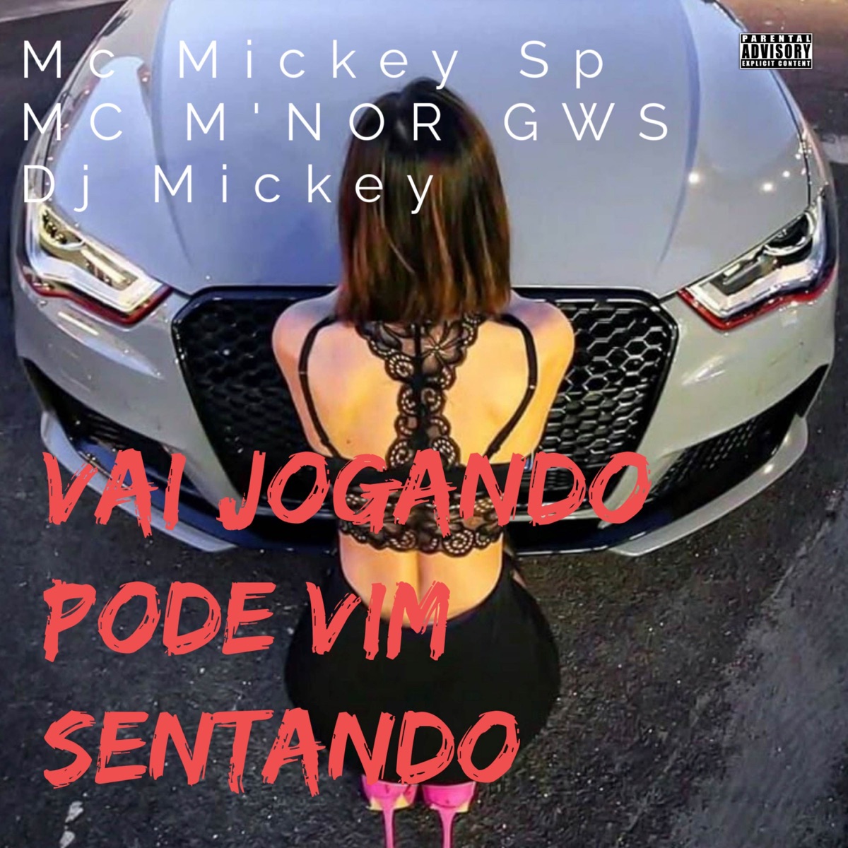 Vai Jogando Pode Vim Sentando (feat. MC M'NOR GWS) - Single by Mc Mickey Sp album cover