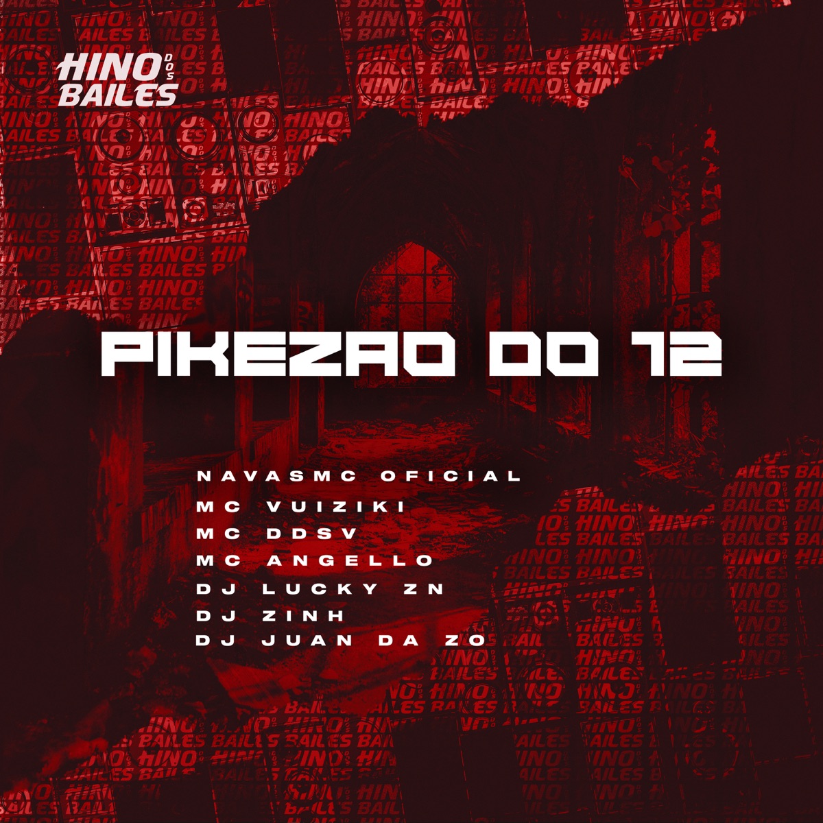 Pikezão do 12 (feat. MC Ddsv & DJ JUAN DA ZO) - Single by Dj Lucky Zn, NavasMC Oficial, Mc Vuiziki, mc angello & DJ ZINH album cover