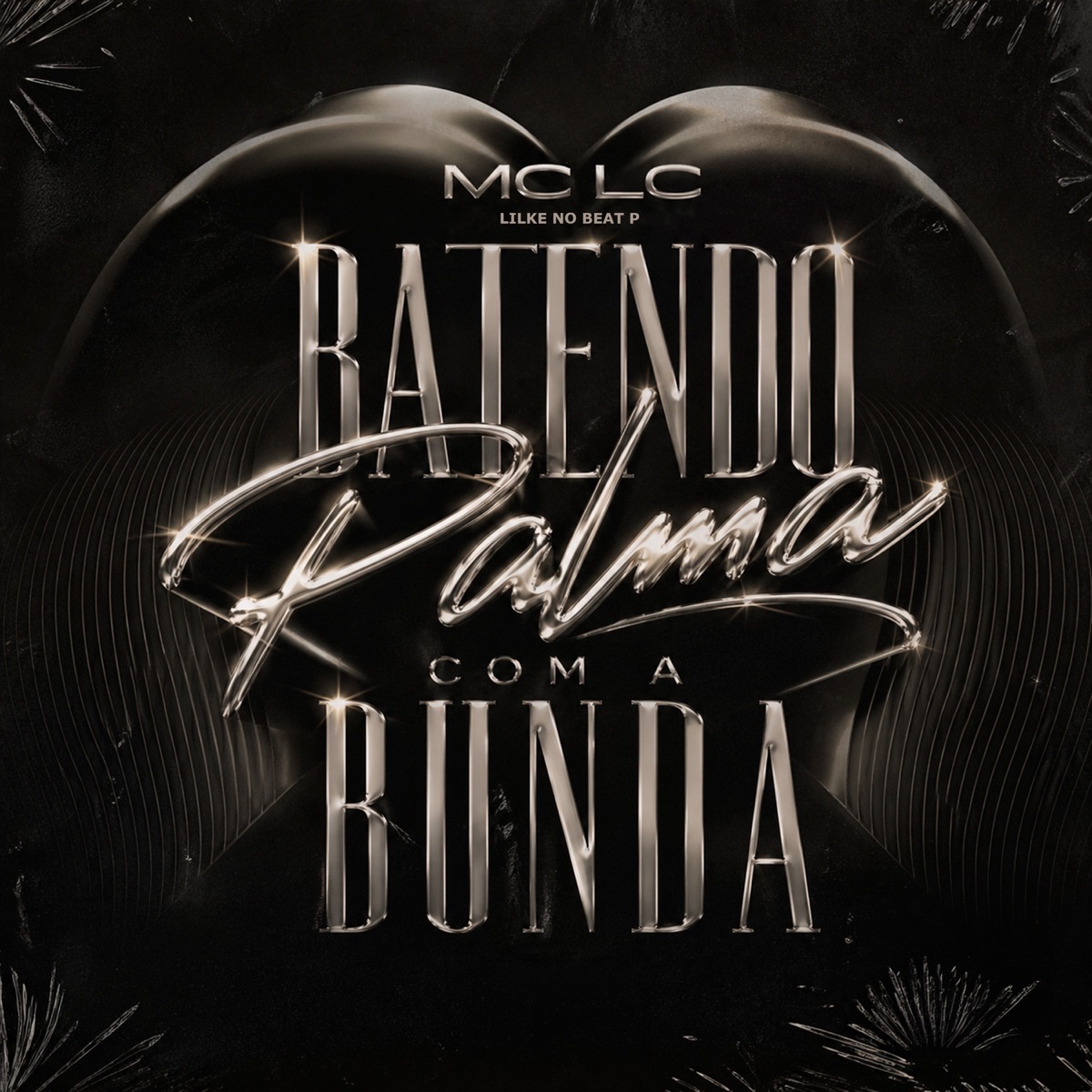 Batendo Palma Com a Bunda - Single by MC LC & Lilke no beat p album cover
