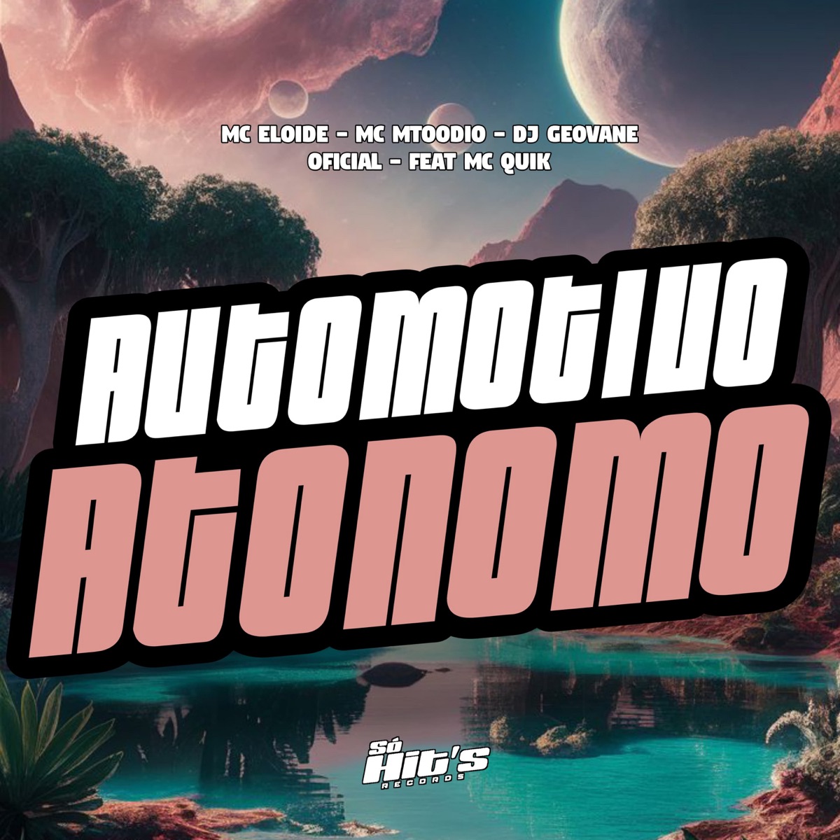 Automotivo Atonomo (feat. MC Quik) - Single by DJ GEOVANE OFICIAL, Mc Elodie & MC MTOODIO album cover