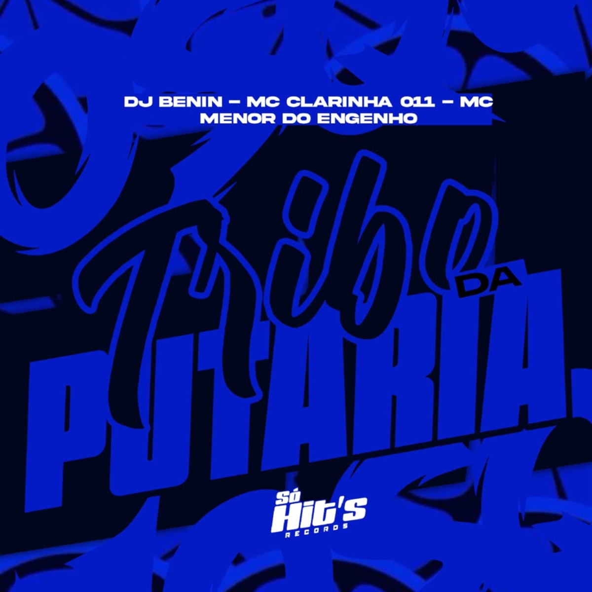 Tribo da Putaria - Single by DJ BENIN, Mc Clarinha 011 & Menor Do Engenho album cover