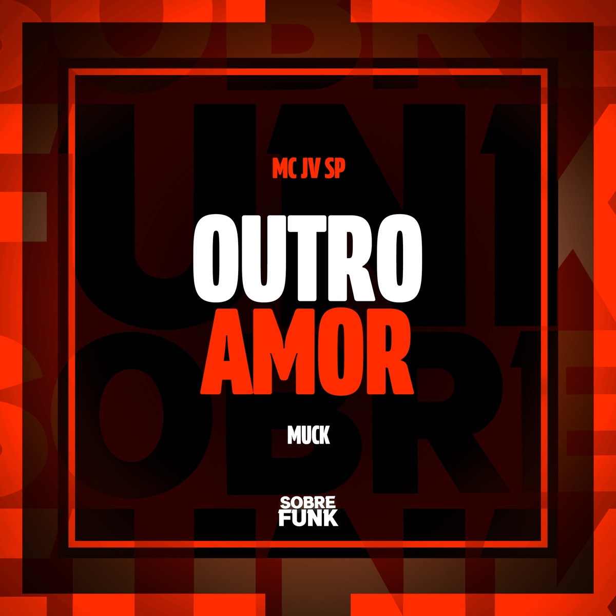 Outro Amor - Single by MC JV SP & MUCK album cover