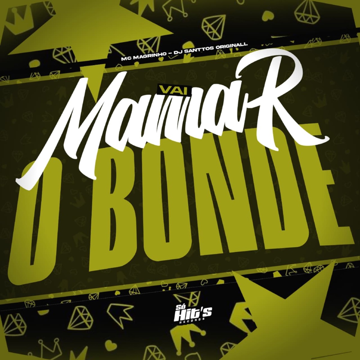 Vai Mamar o Bonde - Single by DJ SANTTOS ORIGINALL & Mc Magrinho album cover