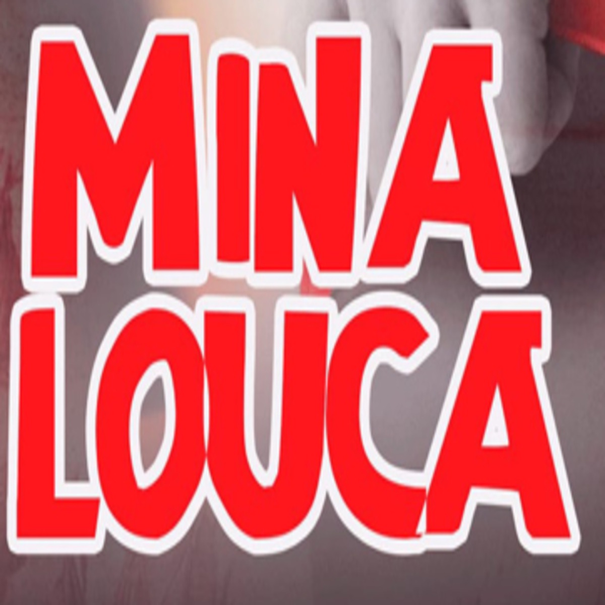 Mina Louca - Single by Mc Angell album cover