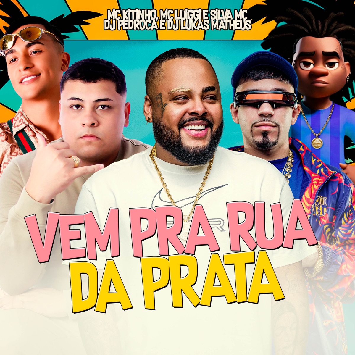Vem Pra Rua Da Prata (feat. DJ Pedroca) - Single by MC Luiggi, DJ Lukas Matheus, MC Kitinho & Silva MC album cover