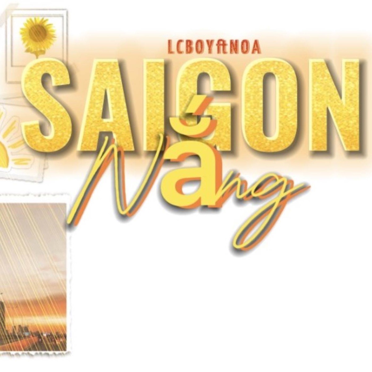 Sài Gòn Nắng - Single by LC Boy & noa album cover