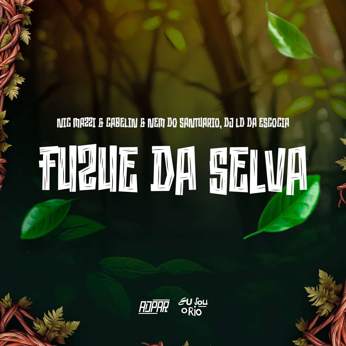 Nic Mazzi & Cabelin & Nem do Santuario - Fuzue da Selva - DJ Ld da Escócia (feat. Dj Nem do Santuário & Dj Cabelin No Beat) - Single by Eu Sou o Rio, DJ Ld da Escócia & Nic Mazzi album cover