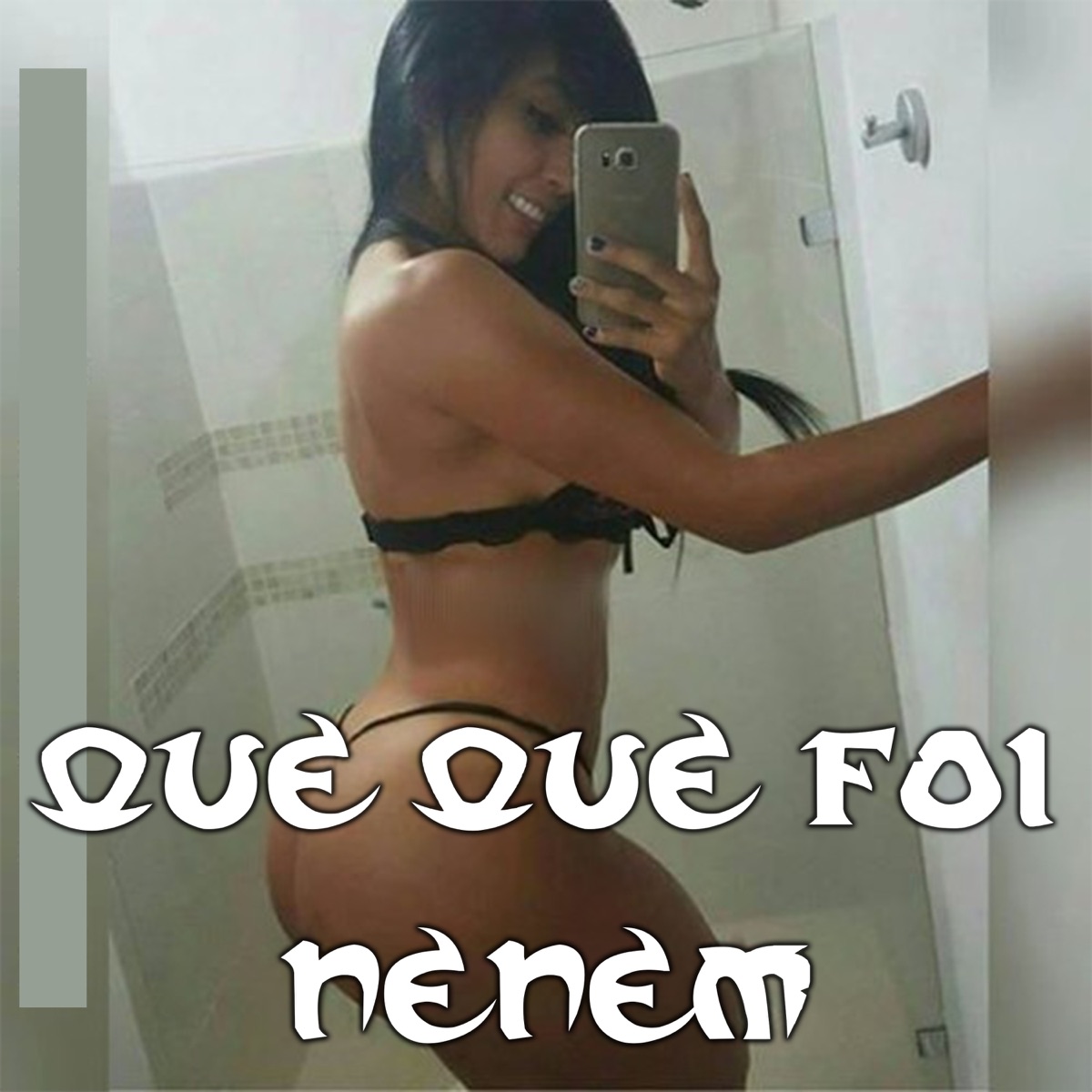 Que Que Foi Nenem - Single by Mc Charlim & MC Dennin album cover