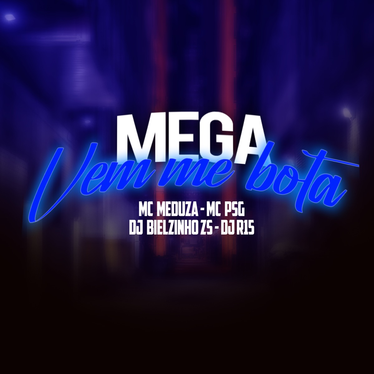 Mega Vem Me Bota - Single by DJ BIELZINHO ZS, Mc PSG & MC MEDUZA album cover