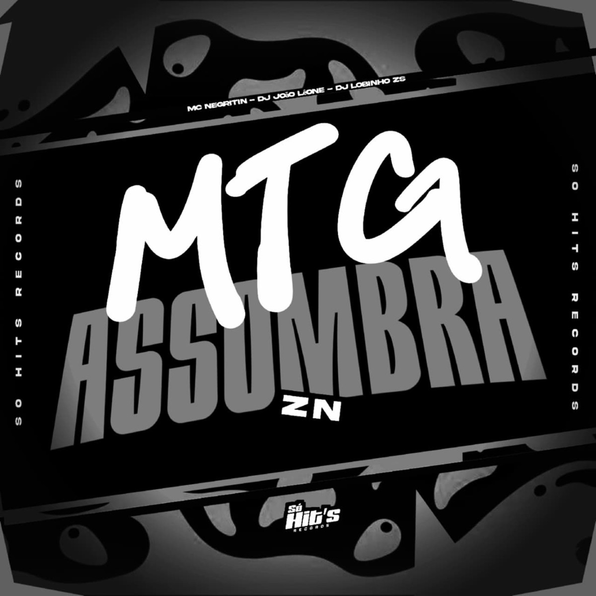 Mtg Assombra Zn - Single by DJ JOÃO LÊONE, Dj Lobinho zs & MC Negritin album cover