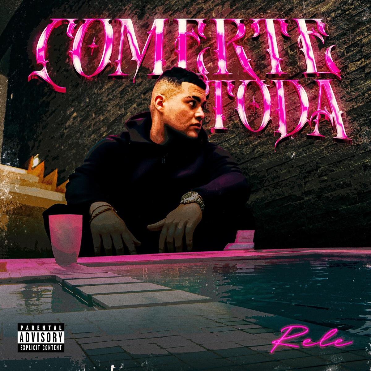 COMERTE TODA - Single by EL RELE album cover