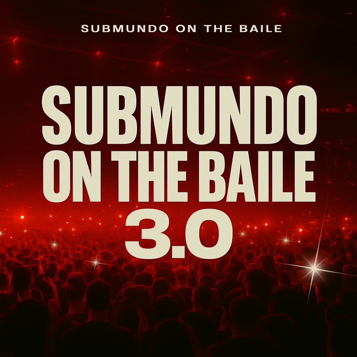 SUBMUNDO ON THE BAILE 3.0 - EP by DJ Lp album cover