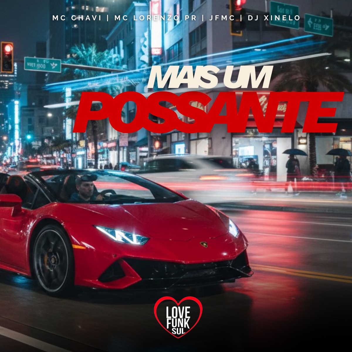 MAIS UM POSSANTE - Single by MC Chavi, MC LORENZO PR, JF MC & XINELO album cover