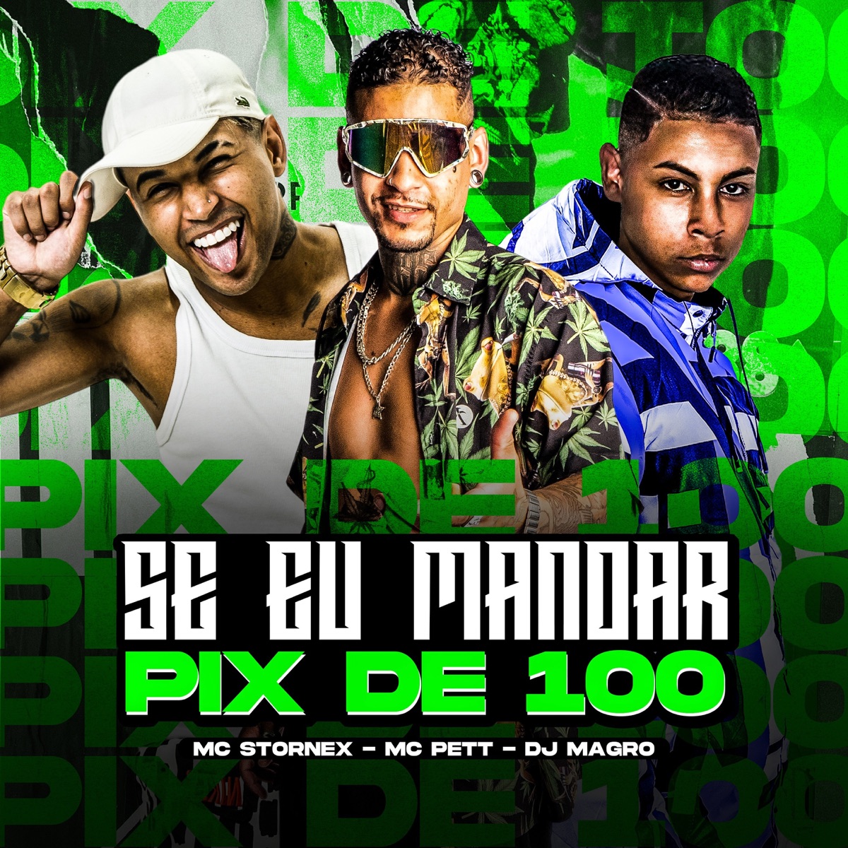 SE EU MANDAR PIX DE 100 - Single by DJ MAGRO, MC Pett & Mc Stornex album cover