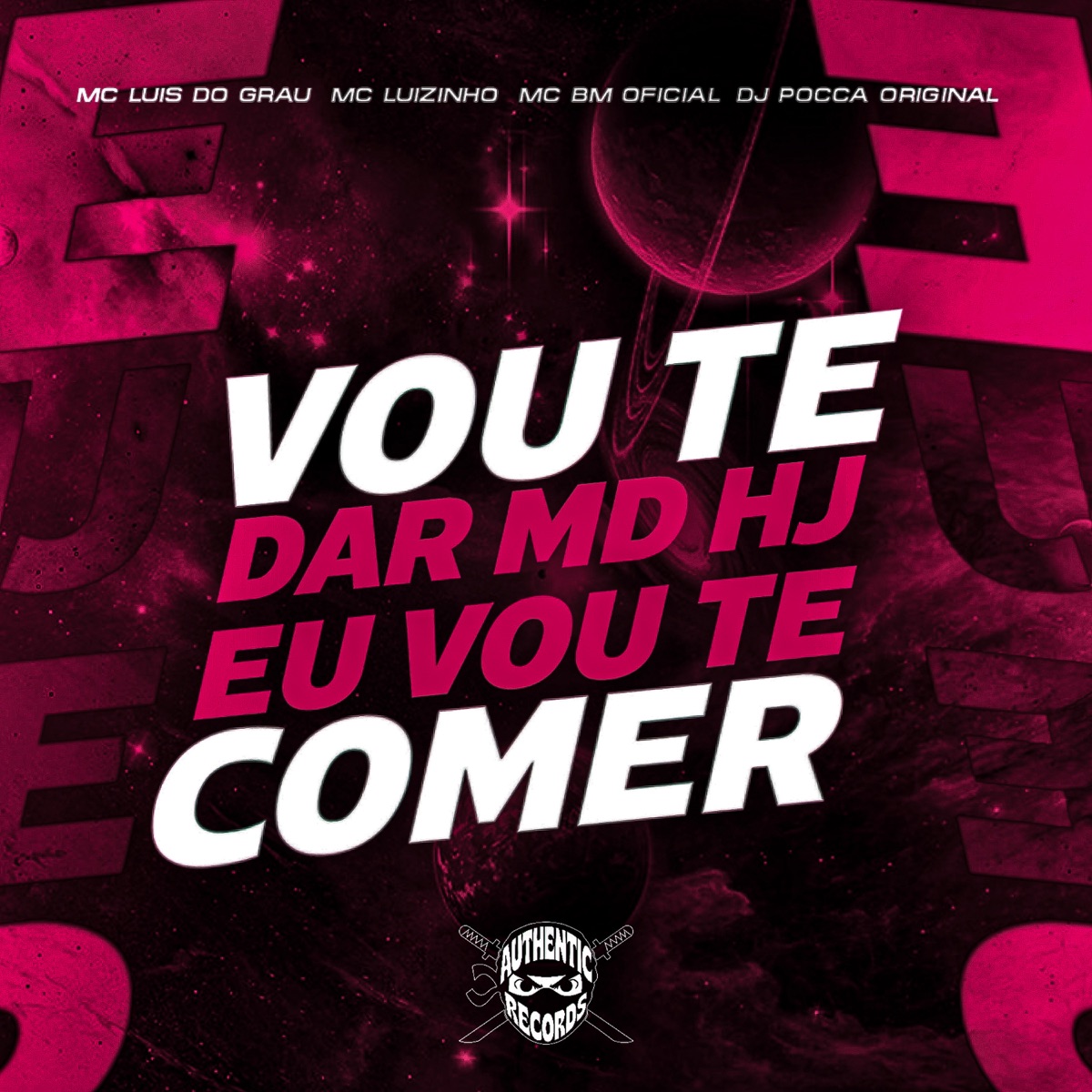 Vou Te Dar Md, Hj Eu Vou Te Comer (feat. Mc Luizinho) - Single by DJPOCCAORIGINAL, MC BM OFICIAL & MC LUIS DO GRAU album cover