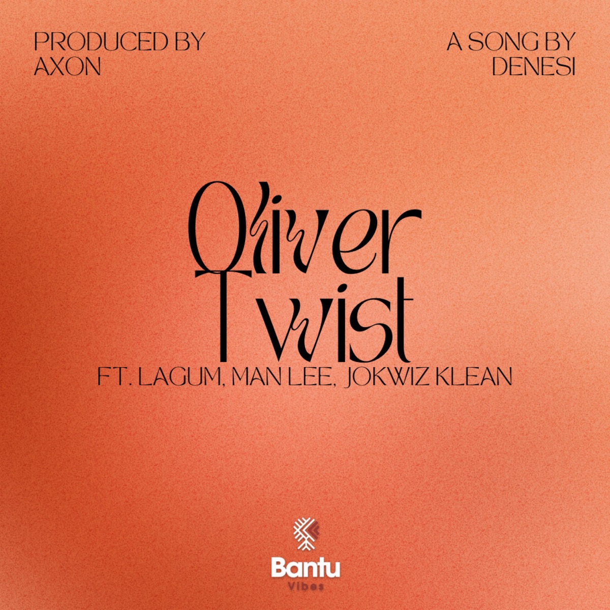 Oliver Twist (feat. Jokwiz Klean, Lagum the Rapper, Man Lee & Axon) - Single by Denesi album cover