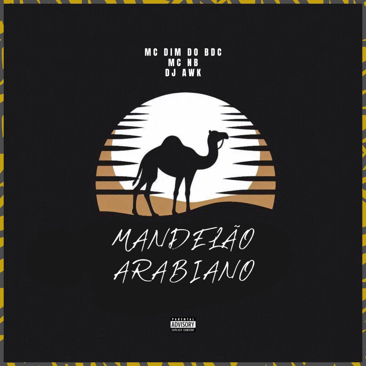 Mandelão Arabiano - Single by Mc NB, DJ Awk & MC Dim do BDC album cover
