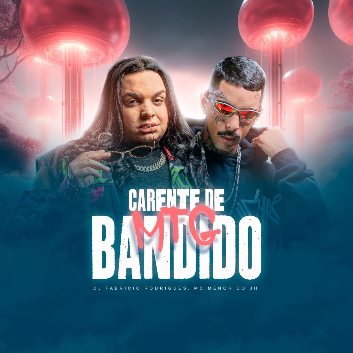 MTG - CARENTE DE BANDIDO - Single by Dj Fabricio Rodrigues & MC Menor do JH album cover