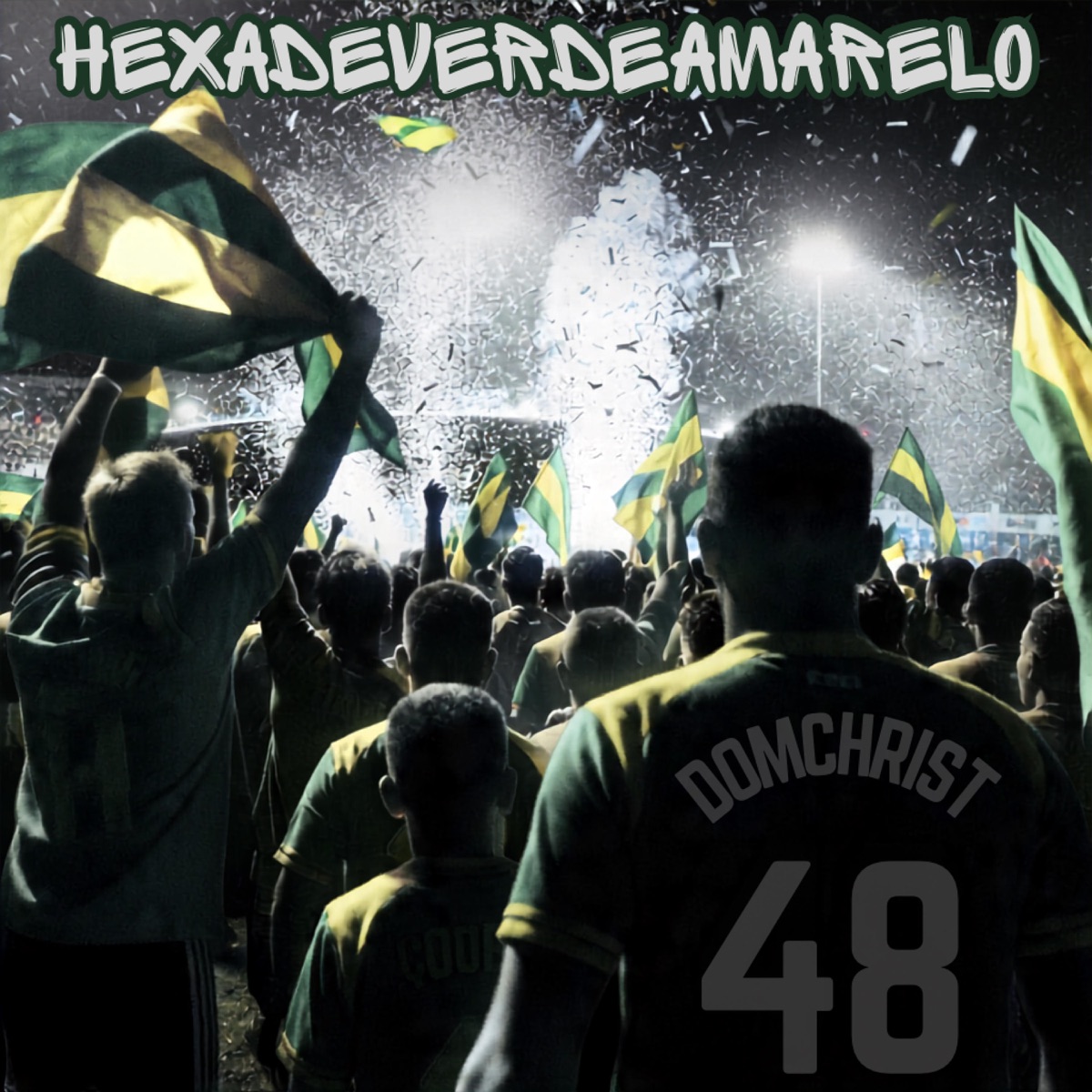 Hexa de verde e amarelo - Single by Domchrist album cover