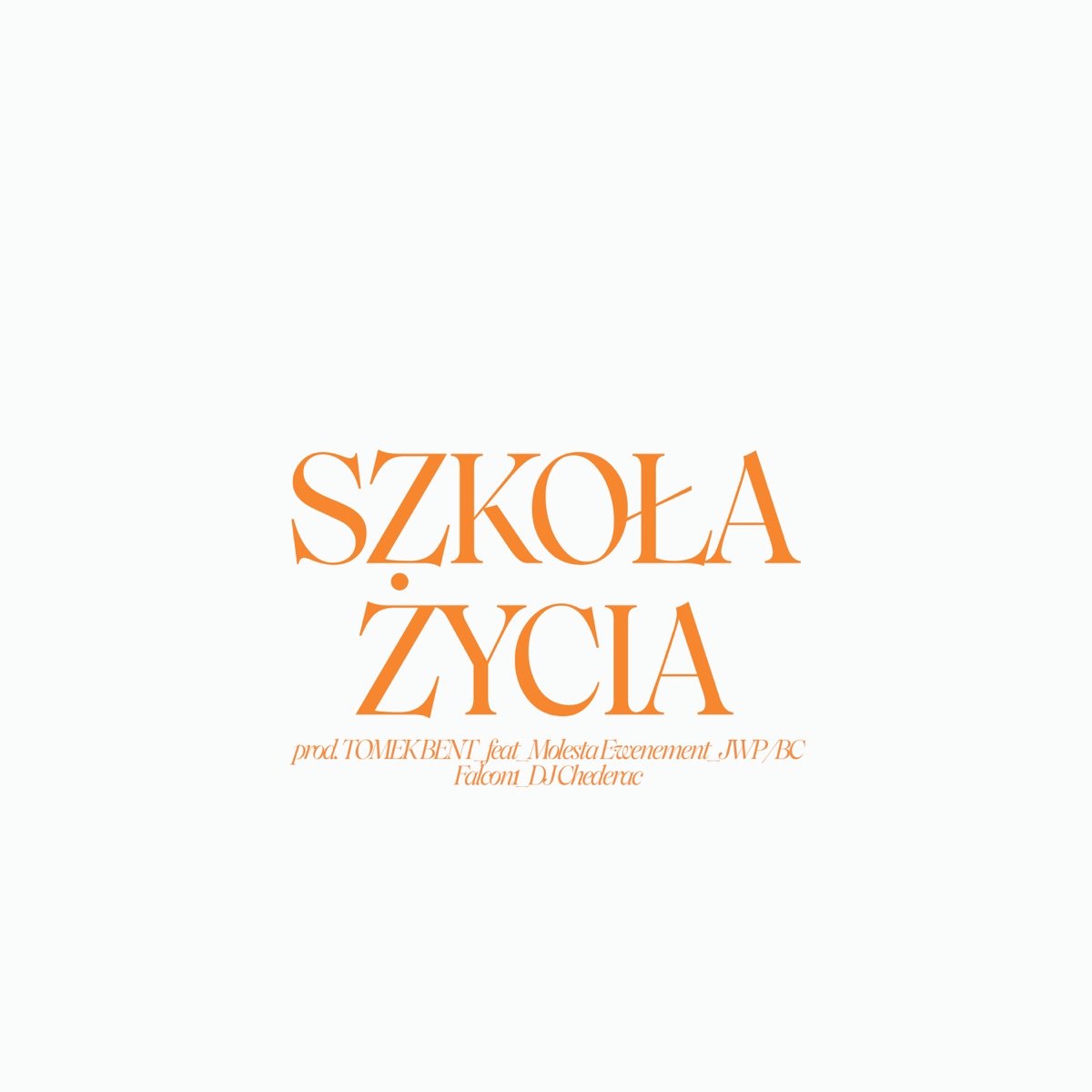 Szkoła Życia (feat. TOMEK BENT, Falcon1 & Dj Chederac) - Single by Włodi, Ero JWP, Molesta Ewenement & JWP/BC album cover