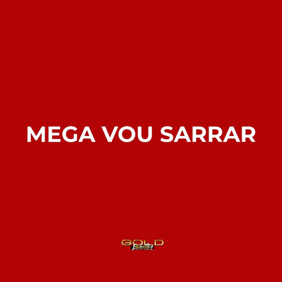 Mega Vou Sarrar - Single by DJ GABRIEL BEATS, dj dupomba & MC NK BH album cover