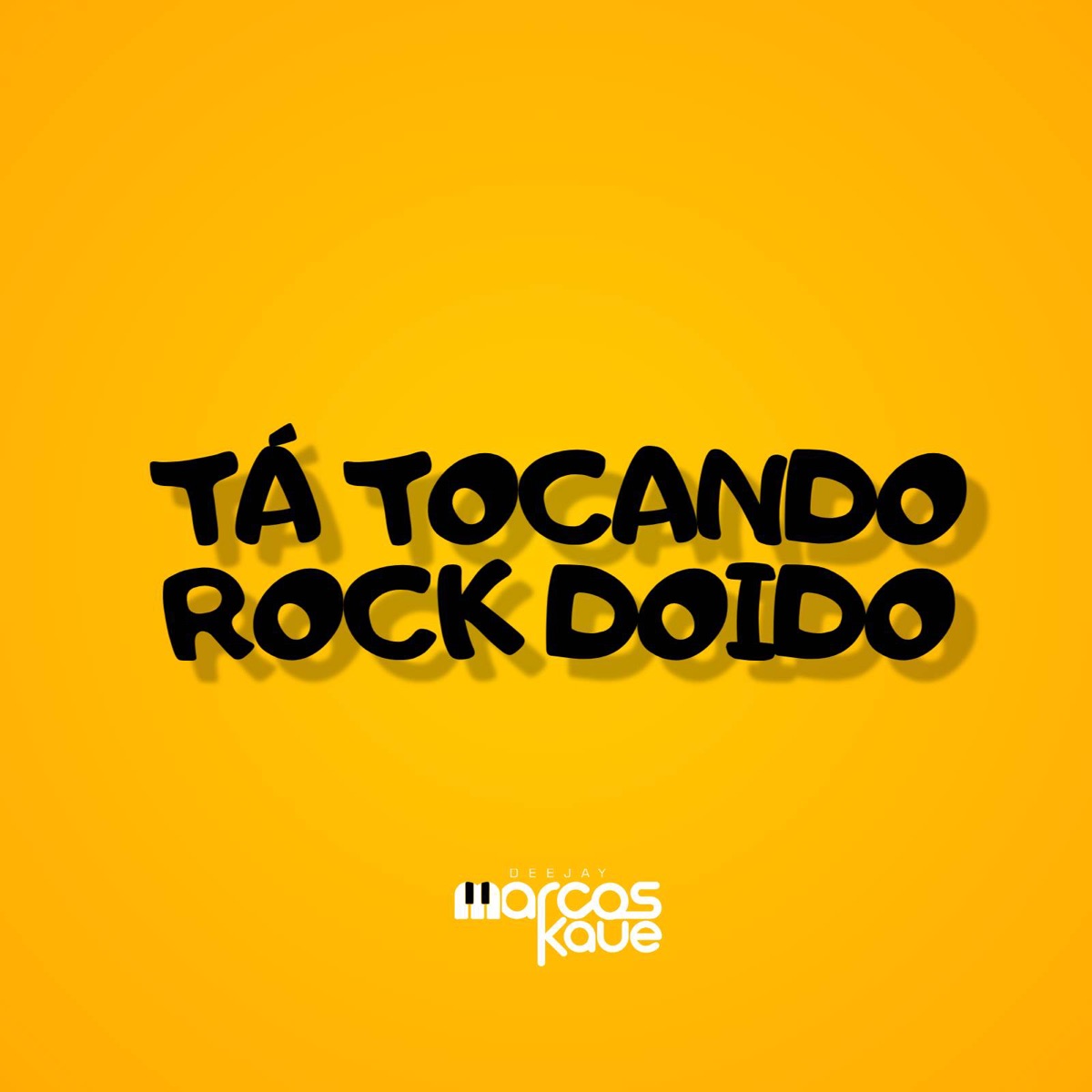 Tá Tocando Rock Doido (Tecno) [feat. DJ Vicctor] - Single by DJ Marcos Kauê album cover
