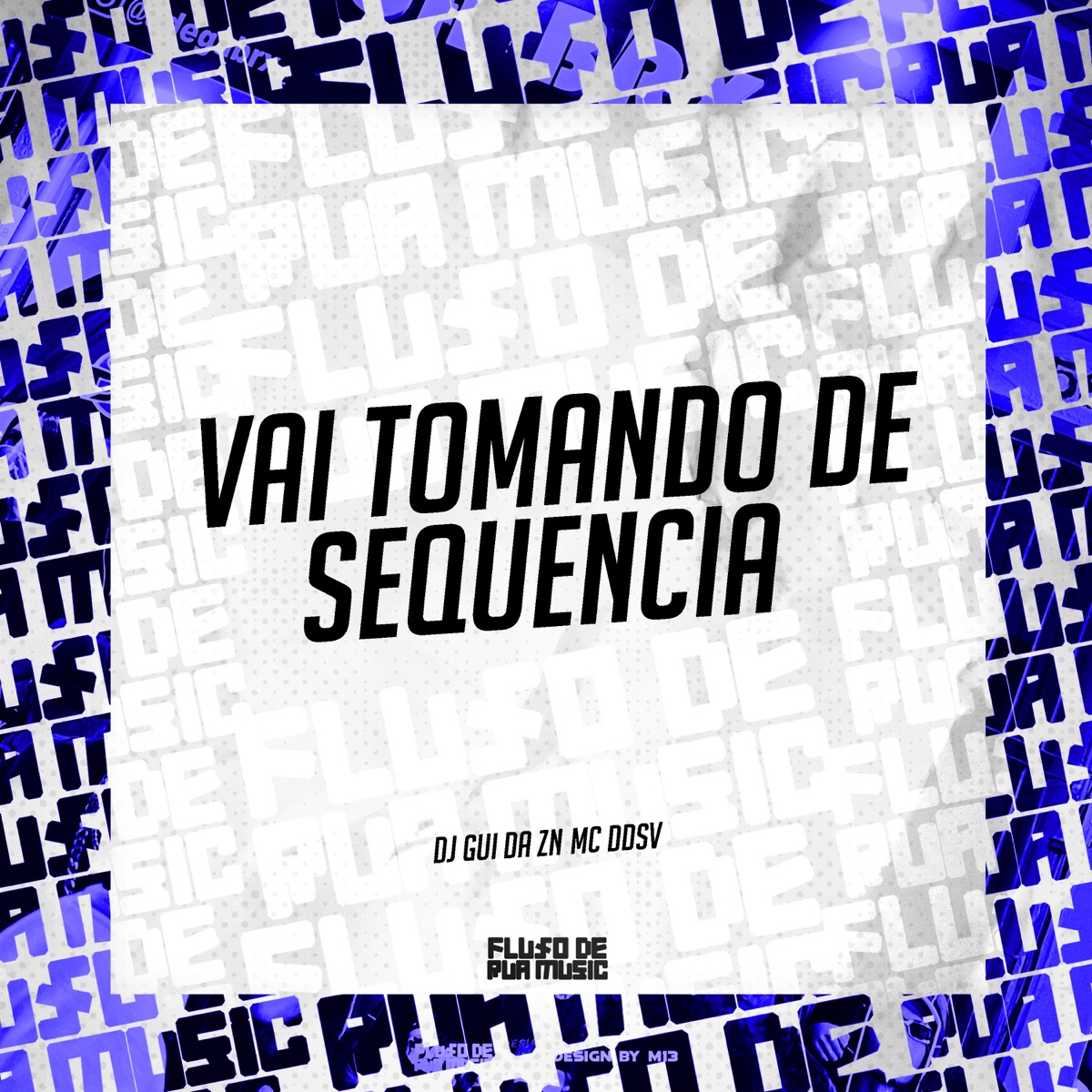 Vai Tomando de Sequencia - Single by DJ GUI DA ZN & Mc DDSV album cover