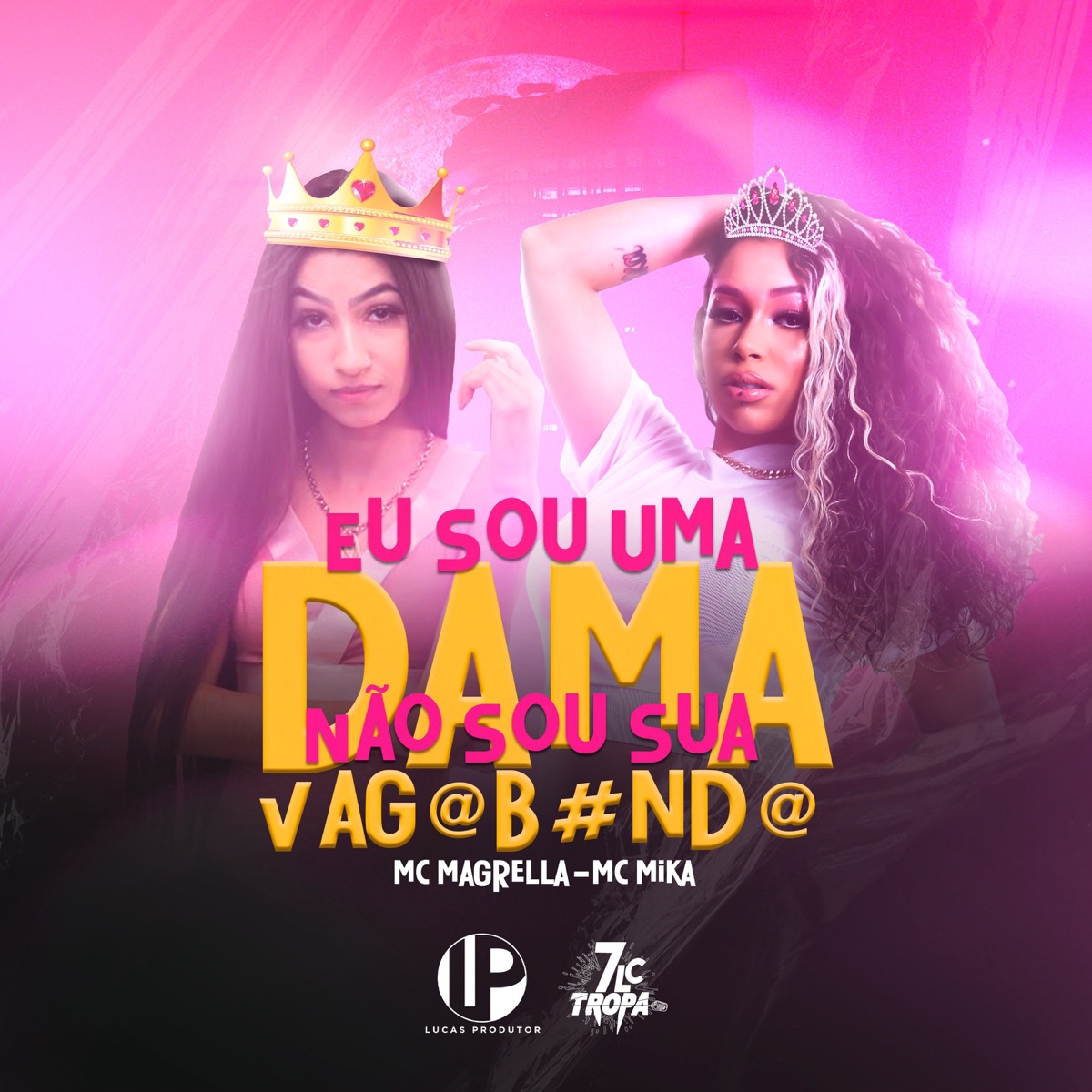 Sou uma Dama, Não Sou Sua Vagabunda - Single by Mc Mika & Mc Magrella album cover