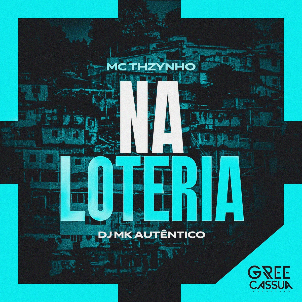 Na Loteria - Single by MC Thzynho & DJ MK AUTÊNTICO album cover
