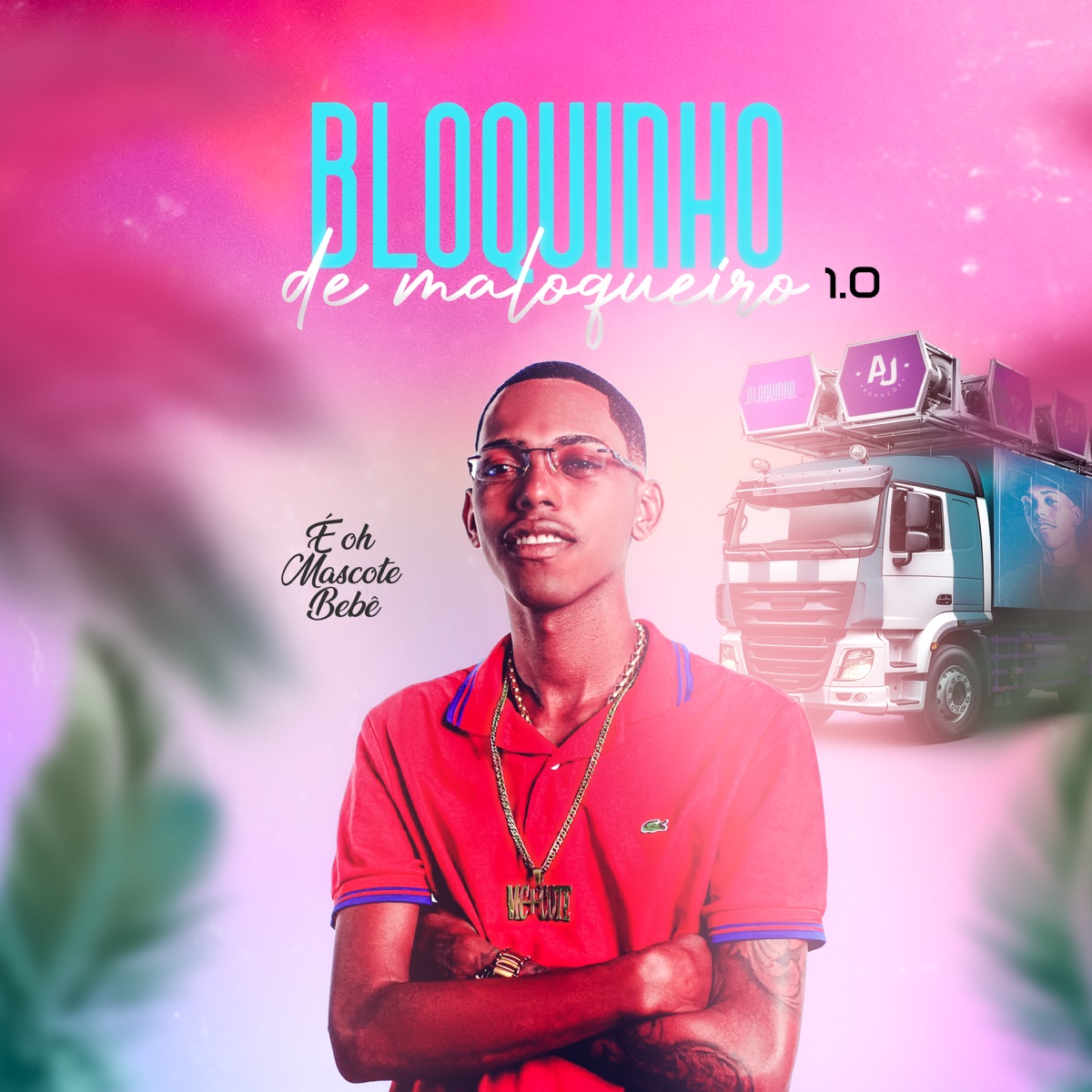 Bloquinho de Maloqueiro 1.0 - Single by AJ SalCity & MC mascote 071 album cover
