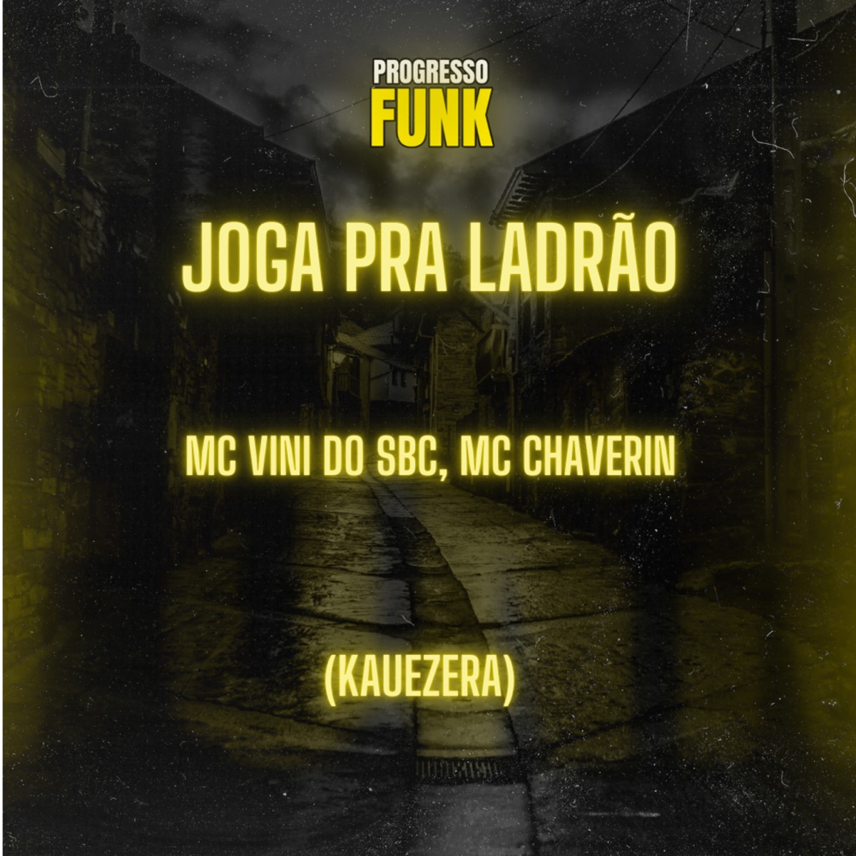 Joga pra Ladrão - Single by MC Vini do SBC, MC CHAVERIN, DJ Magrão do Btt & Kauezera album cover